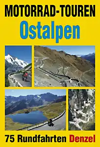 Nur Heute Motorrad-Touren Ostalpen - Harald Denzel - 3. Ausgabe