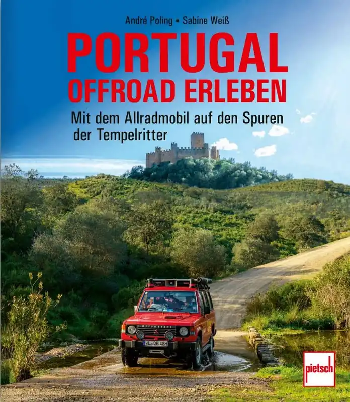 Nur Für Kurze Zeit Buch - Portugal Offroad erleben - Mit dem Allradmobil auf den Spuren der Tempelritter