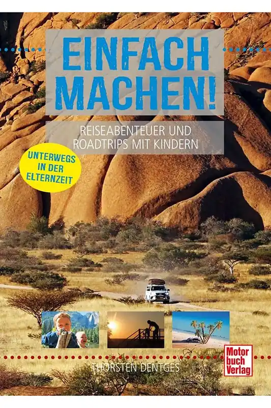 Buch - Einfach machen! Reiseabenteuer und Roadtrips mit Kindern Versand Am Gleichen Tag