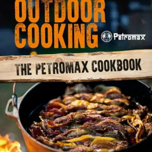 Aktuell Petromax – Outdoor Cooking The Cookbook Englisch